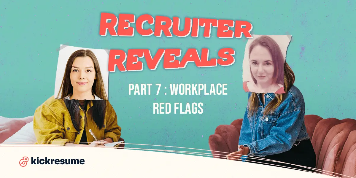 Recruiter Reveals: These Are Major Workplace Red Flags | Kickresume Blog